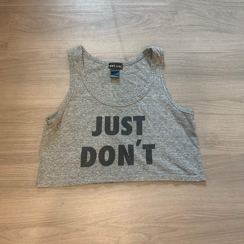“Just Don’t” Crop top. Wet seal. Size S